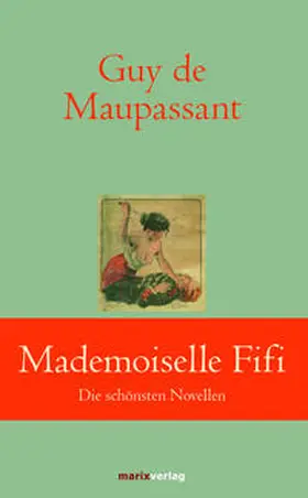 Maupassant |  Mademoiselle Fifi | Buch |  Sack Fachmedien