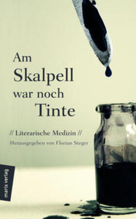 Steger |  Am Skalpell war noch Tinte | Buch |  Sack Fachmedien