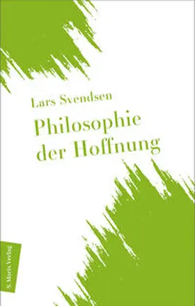 Svendsen |  Philosophie der Hoffnung | Buch |  Sack Fachmedien