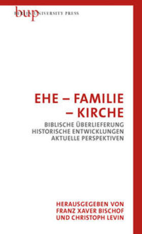 Bischof / Levin |  Ehe - Familie - Kirche | Buch |  Sack Fachmedien