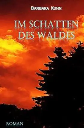 Kuhn |  Im Schatten des Waldes | Buch |  Sack Fachmedien