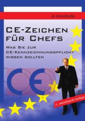 Horstkotte |  CE-Zeichen für Chefs | Buch |  Sack Fachmedien