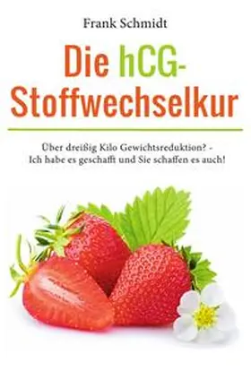 Schmidt | Die HCG-Stoffwechselkur | Buch | 978-3-7375-5788-7 | sack.de