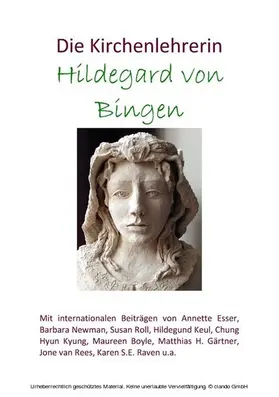 Keul / Chung / Newman |  Die Kirchenlehrerin Hildegard von Bingen | eBook | Sack Fachmedien