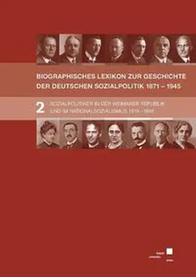 Tennstedt / Hansen |  Biographisches Lexikon zur Geschichte der deutschen Sozialpolitik 1871 bis 1945 | Buch |  Sack Fachmedien