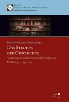 Ines Soldwisch / Heinen |  Das Studium der Geschichte | Buch |  Sack Fachmedien