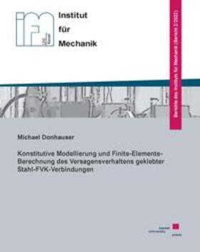 Donhauser |  Konstitutive Modellierung und Finite-Elemente-Berechnung des Versagensverhaltens geklebter Stahl-FVK-Verbindungen | Buch |  Sack Fachmedien