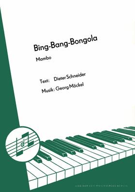 Schneider / Möckel |  Bing-Bang-Bongola | eBook | Sack Fachmedien