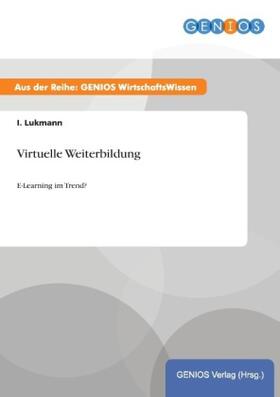 Lukmann |  Virtuelle Weiterbildung | Buch |  Sack Fachmedien