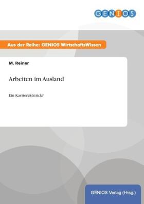 Reiner |  Arbeiten im Ausland | Buch |  Sack Fachmedien