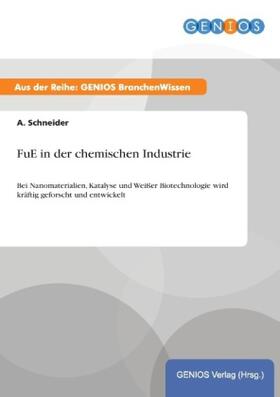 Schneider |  FuE in der chemischen Industrie | Buch |  Sack Fachmedien