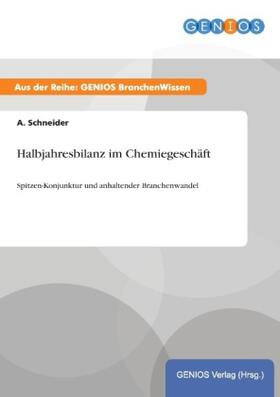 Schneider |  Halbjahresbilanz im Chemiegeschäft | Buch |  Sack Fachmedien