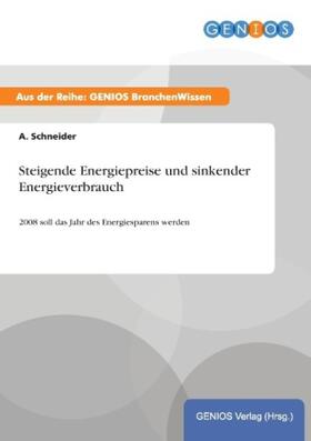 Schneider |  Steigende Energiepreise und sinkender Energieverbrauch | Buch |  Sack Fachmedien