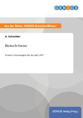 Schneider |  Biotech-Szene | Buch |  Sack Fachmedien