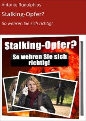 Rudolphios |  Stalking-Opfer? | eBook | Sack Fachmedien