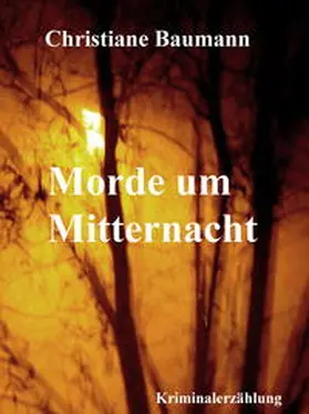 Baumann |  Morde um Mitternacht | eBook | Sack Fachmedien