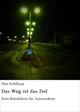 Kohlhaas |  Das Weg ist das Ziel | eBook | Sack Fachmedien