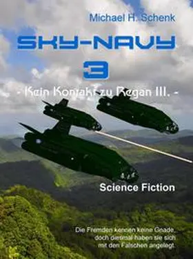 Schenk |  Sky-Navy 03 - Kein Kontakt zu Regan III. | eBook | Sack Fachmedien