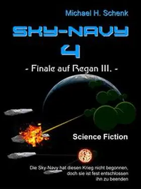 Schenk |  Sky-Navy 04 - Finale auf Regan III. | eBook | Sack Fachmedien