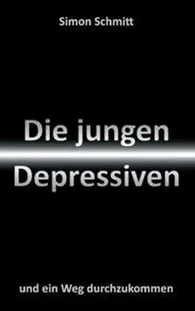 Schmitt |  Die jungen Depressiven | Buch |  Sack Fachmedien