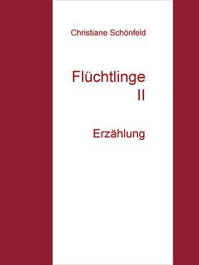 Schönfeld |  Flüchtlinge II | eBook | Sack Fachmedien