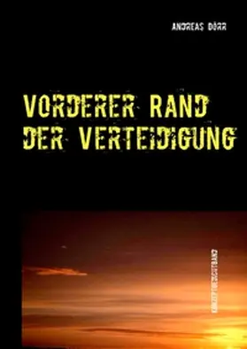 Dörr |  Vorderer Rand der Verteidigung | Buch |  Sack Fachmedien