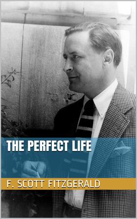 Fitzgerald |  The Perfect Life | eBook | Sack Fachmedien