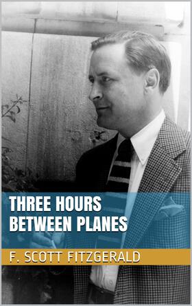 Fitzgerald |  Three Hours Between Planes | eBook | Sack Fachmedien