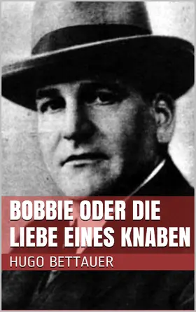 Bettauer | Bobbie oder die Liebe eines Knaben | E-Book | sack.de