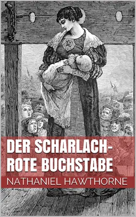 Hawthorne |  Der scharlachrote Buchstabe | eBook | Sack Fachmedien