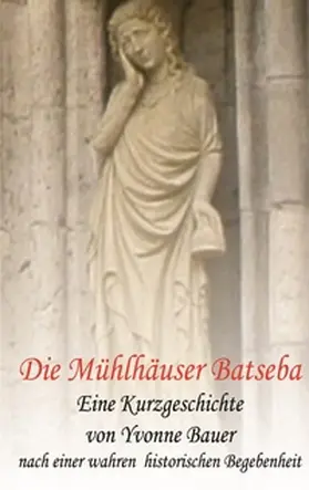 Bauer |  Die Mühlhäuser Batseba | Buch |  Sack Fachmedien