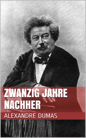 Dumas |  Zwanzig Jahre nachher | eBook | Sack Fachmedien