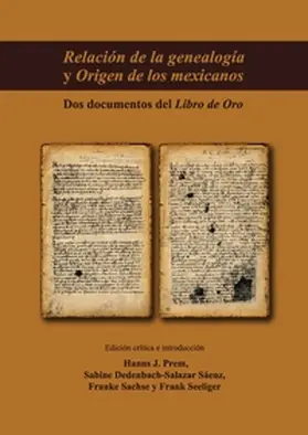 Prem / Dedenbach-Salazar Sáenz / Sachse |  Relación de la genealogía y Origen de los mexicanos | Buch |  Sack Fachmedien