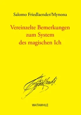 Friedlaender / Thiel / Geerken |  Vereinzelte Bemerkungen zum System des magischen Ich | Buch |  Sack Fachmedien