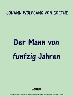 Goethe |  Der Mann von funfzig Jahren | eBook | Sack Fachmedien