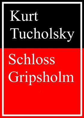 Tucholsky |  Schloss Gripsholm | eBook | Sack Fachmedien