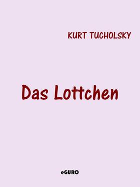 Tucholsky / Verlag |  Das Lottchen | eBook | Sack Fachmedien