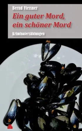 Flessner |  Ein guter Mord, ein schöner Mord | Buch |  Sack Fachmedien