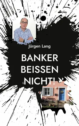 Lang |  Banker beißen nicht! | eBook | Sack Fachmedien