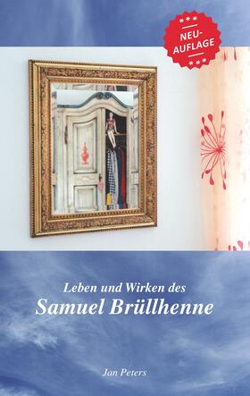 Peters |  Leben und Wirken des Samuel Brüllhenne | eBook | Sack Fachmedien