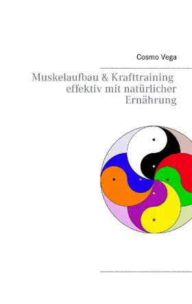 Vega | Muskelaufbau & Krafttraining         effektiv mit natürlicher Ernährung | E-Book | sack.de