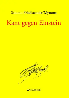 Salomo Friedlaender / Mynona / Geerken / Thiel |  Kant gegen Einstein | eBook | Sack Fachmedien