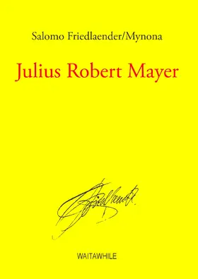 Salomo Friedlaender/Mynona / Geerken / Thiel | Julius Robert Mayer | E-Book | sack.de