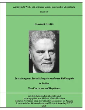 Gentile / Hebeisen |  Gentile-Edition Bd. 7,4: Entstehung und Entwicklung der modernen Philosophie in Italien (II) | eBook | Sack Fachmedien