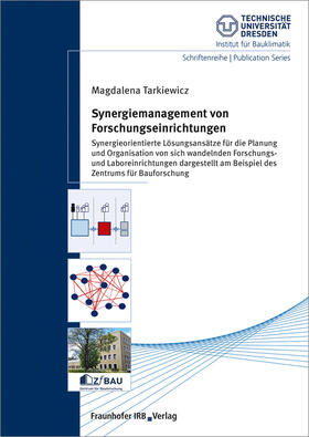 Tarkiewicz / Technische Universität Dresden Zentrum für Bauforschung |  Synergiemanagement von Forschungseinrichtungen. | Buch |  Sack Fachmedien