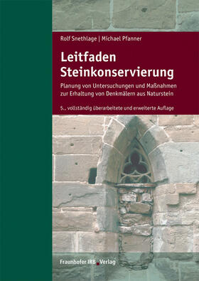 Snethlage / Pfanner |  Leitfaden Steinkonservierung. | Buch |  Sack Fachmedien