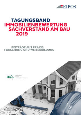 EIPOS GmbH, Dresden / Töllner |  Tagungsband Immobilienbewertung und Sachverstand am Bau 2019. | Buch |  Sack Fachmedien