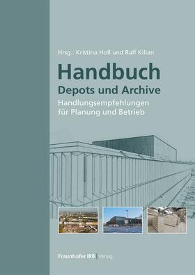 Holl / Kilian / Jörchel |  Handbuch Depots und Archive. | eBook | Sack Fachmedien