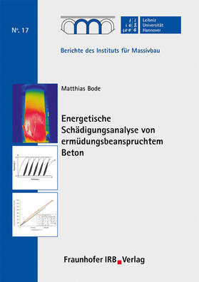 Bode / Marx / Fouad |  Energetische Schädigungsanalyse von ermüdungsbeanspruchtem Beton. | Buch |  Sack Fachmedien