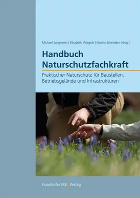 Jungmeier / Wiegele / Schneider |  Handbuch Naturschutzfachkraft. | Buch |  Sack Fachmedien